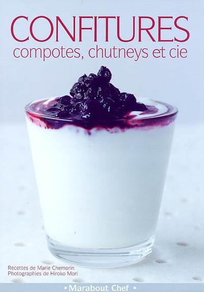 Confitures, compotes, chutney et cie