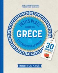 Petits plats comme en Grèce : c'est meilleur à la maison : en 30 minutes seulement