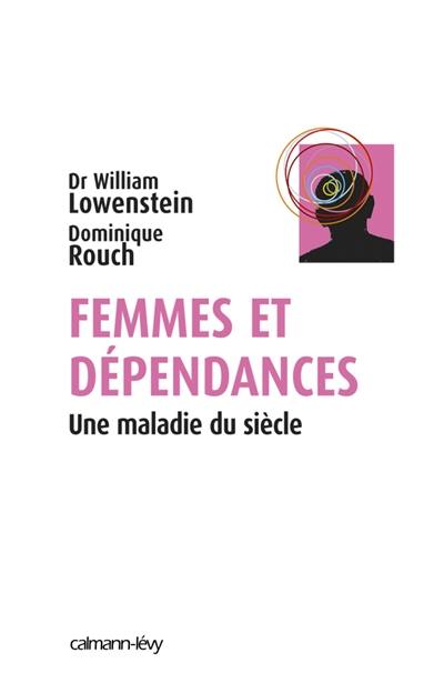 Femmes et dépendances : une maladie du siècle