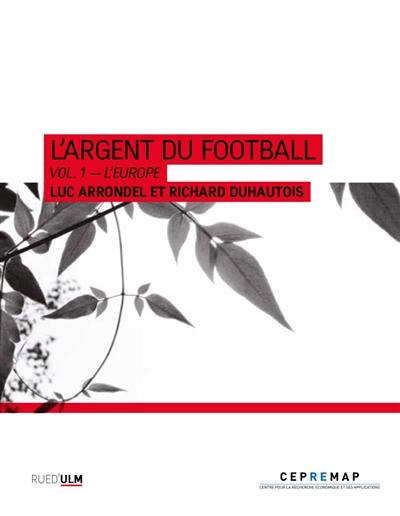 L'argent du football. Vol. 1. L'Europe