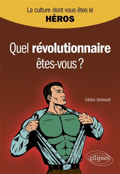 Quel révolutionnaire êtes-vous ?