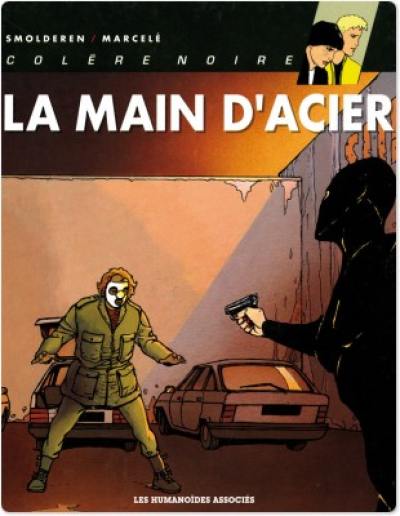 La colère noire. Vol. 3. La main d'acier