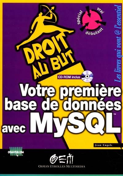 Votre première base de données avec MySQL