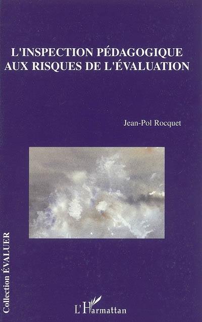 L'inspection pédagogique aux risques de l'évaluation