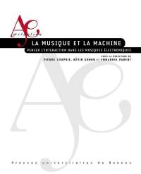 La musique et la machine : penser l'interaction dans les musiques électroniques