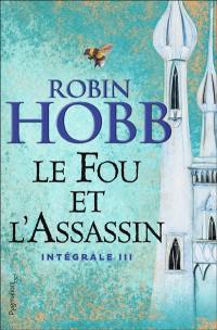 Le fou et l'assassin : intégrale. Vol. 3