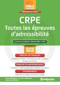 CRPE, toutes les épreuves d'admissibilité : concours enseignant, master MEEF, ESPE : session 2018