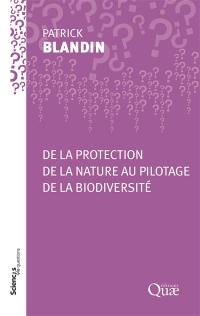 De la protection de la nature au pilotage de la biodiversité