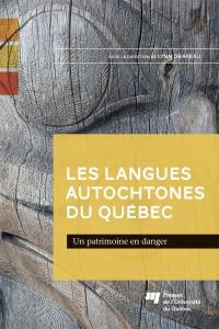 Les langues autochtones du Québec : un patrimoine en danger