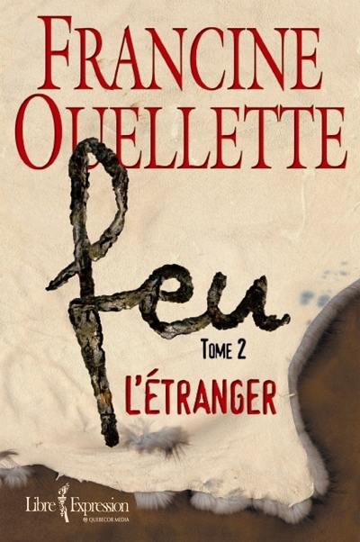 Feu. Vol. 2. L'étranger