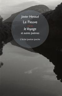 Le fleuve. Le voyage. Saison réunie