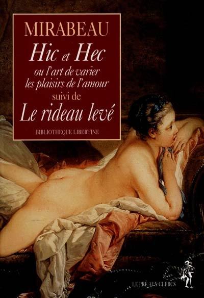 Hic et Hec ou L'art de varier les plaisirs de l'amour. Le rideau levé