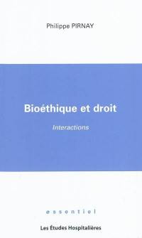 Bioéthique et droit : interactions