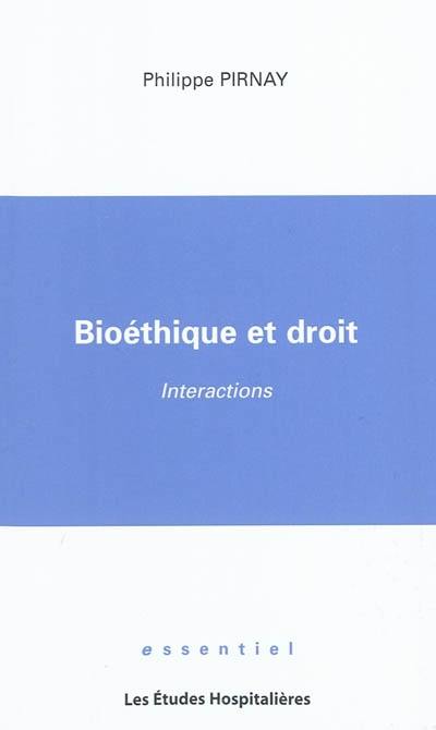 Bioéthique et droit : interactions