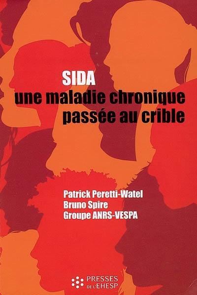 Sida : une maladie chronique passée au crible : enquête nationale sur le quotidien des personnes infectées