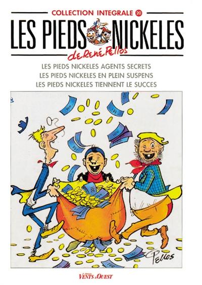 Les Pieds nickelés : intégrale. Vol. 20. Les pieds nickelés agents secrets. Les Pieds nickelés en plein suspens. Les Pieds nickelés tiennent le succès