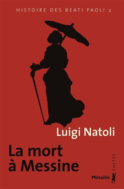 Histoire des Beati Paoli. Vol. 2. La mort à Messine