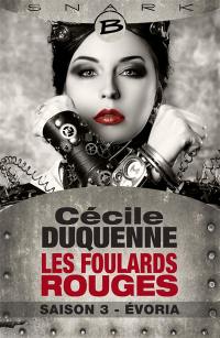 Les Foulards rouges. Vol. 3. Evoria