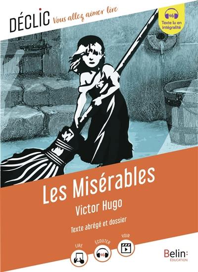 Les misérables : texte abrégé et dossier