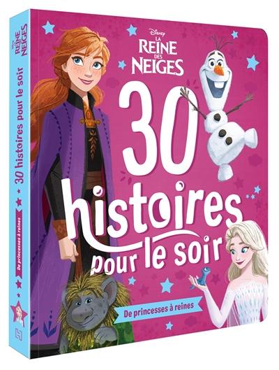 30 histoires pour le soir. De princesses à reines