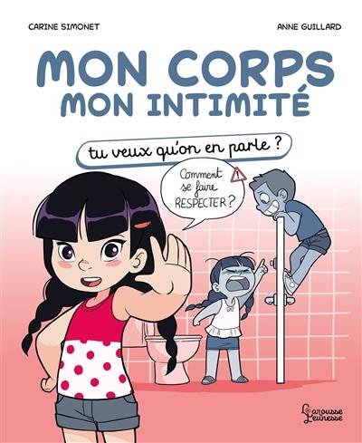 Mon corps mon intimité : tu veux qu'on en parle ?