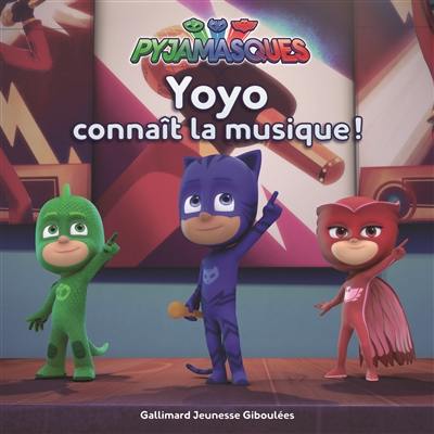 Pyjamasques. Vol. 5. Yoyo connaît la musique !