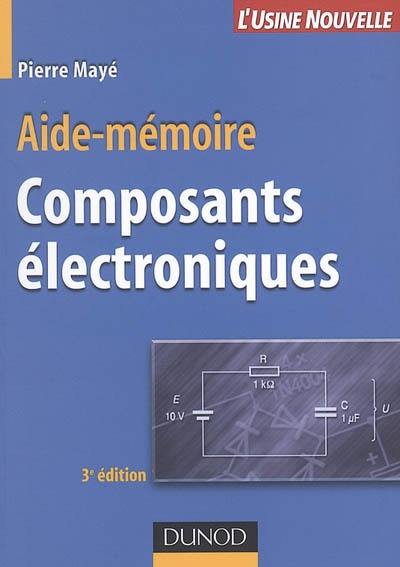 Composants électroniques : aide-mémoire