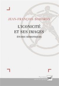 L'iconicité et ses images : études sémiotiques