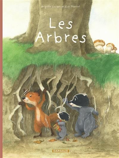 La famille Blaireau Renard présente. Vol. 2. Les arbres