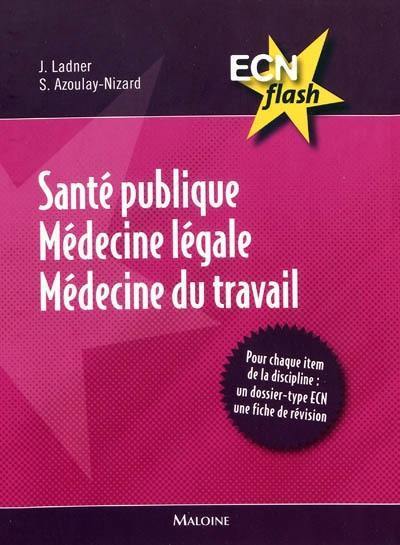 Santé publique, médecine légale, médecine du travail