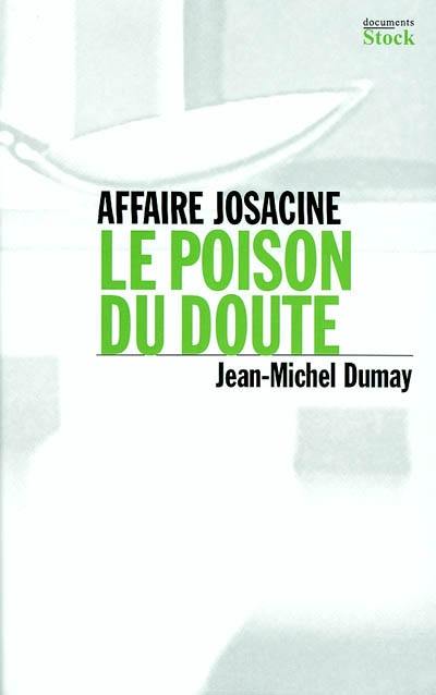 Affaire Josacine : le poison du doute