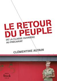 Le retour du peuple : de la classe ouvrière au précariat