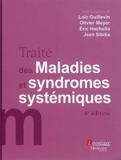 Traité des maladies et syndromes systémiques