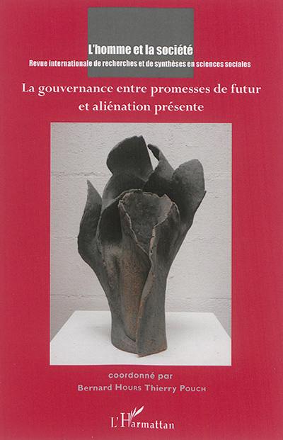 Homme et la société (L'), n° 199. La gouvernance entre promesses de futur et aliénation présente