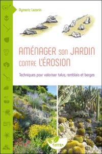 Aménager son jardin contre l'érosion : techniques pour valoriser talus, remblais et berges