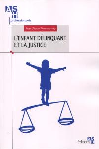 L'enfant délinquant et la justice