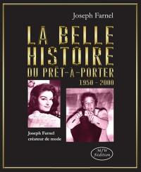 La belle histoire du prêt-à-porter : 1950-2000