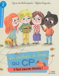 Un cochon d'Inde au CP. Vol. 1. Il faut sauver Mimile !