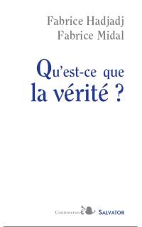 Qu'est-ce que la vérité ?