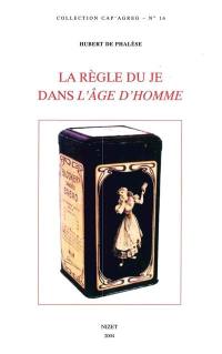 La règle du Je dans L'âge d'homme de Michel Leiris