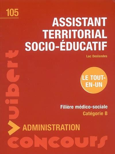 Assistant territorial socio-éducatif : filière médico-sociale, catégorie B