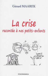 La crise racontée à nos petits-enfants