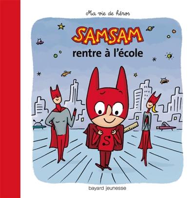 SamSam. Vol. 3. SamSam rentre à l'école