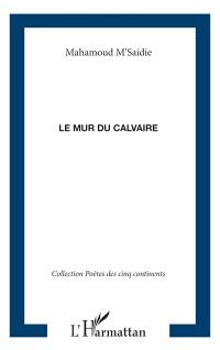 Le mur du calvaire