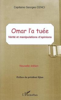 Omar l'a tuée : vérité et manipulations d'opinions