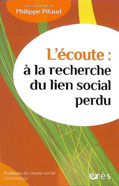 L'écoute : à la recherche du lien social perdu