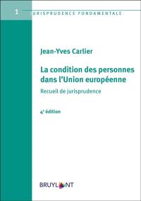 La condition des personnes dans l'Union européenne : recueil de jurisprudence