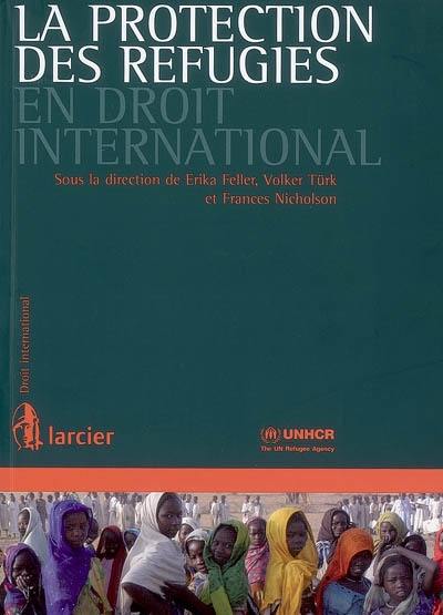 La protection des réfugiés en droit international