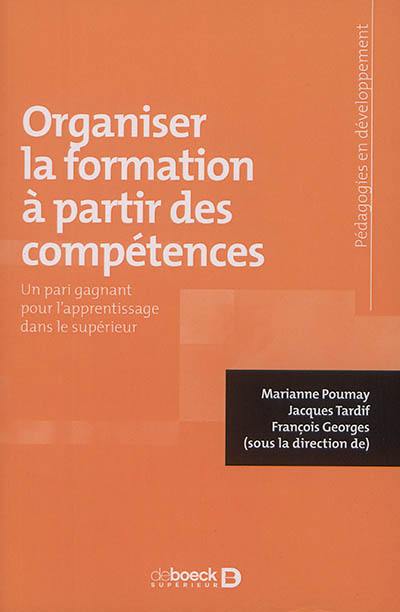 Organiser la formation à partir des compétences : un pari gagnant pour l'apprentissage dans le supérieur