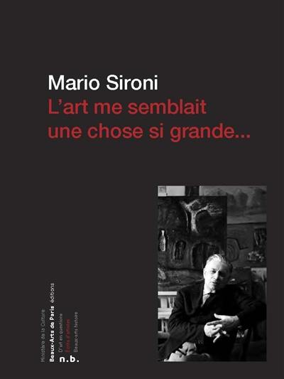 L'art me semblait une chose si grande...